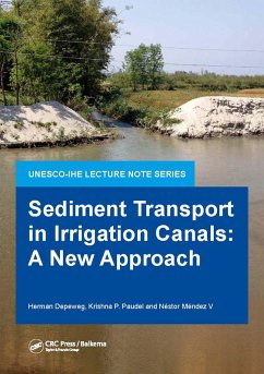 Sediment Transport in Irrigation Canals (eBook, ePUB) - Depeweg, Herman; Paudel, Krishna P.; Méndez V, Néstor
