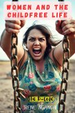 Women and the Childfree Life (eBook, ePUB) Women and the Childfree Life (eBook, ePUB)