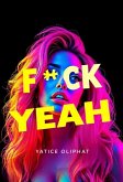 Fuck Yeah (eBook, ePUB)