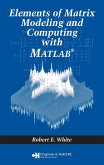 Elements of Matrix Modeling and Computing with MATLAB (eBook, ePUB) Elements of Matrix Modeling and Computing with MATLAB (eBook, ePUB)