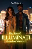 The Street Illuminati: Genesis of Monsters (eBook, ePUB)
