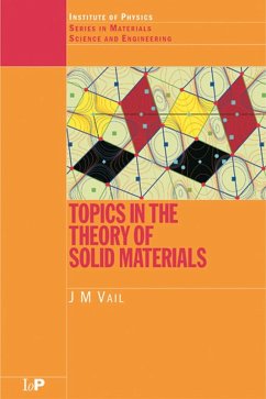 Topics in the Theory of Solid Materials (eBook, ePUB) - Vail, J. M.