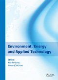 Environment, Energy and Applied Technology (eBook, ePUB) Environment, Energy and Applied Technology (eBook, ePUB)