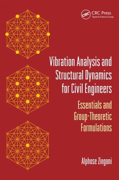 Vibration Analysis and Structural Dynamics for Civil Engineers (eBook, ePUB) - Zingoni, Alphose