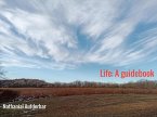 Life; A guidebook (eBook, ePUB) Life; A guidebook (eBook, ePUB)