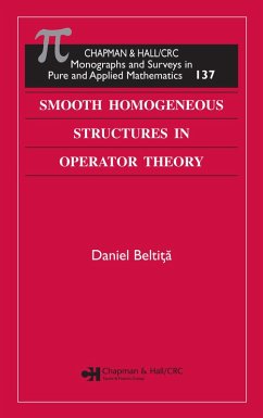 Smooth Homogeneous Structures in Operator Theory (eBook, ePUB) - Beltita, Daniel