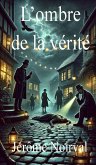 L'ombre de la vérité (eBook, ePUB) L'ombre de la vérité (eBook, ePUB)