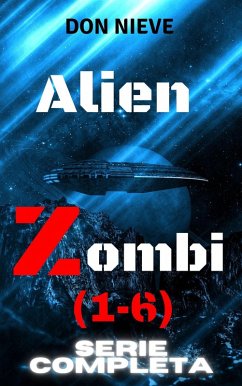 Cover Alien Zombi (1-6) (Serie Completa) (eBook, ePUB)