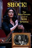 SHOCK! The Spine-Tingling Tale Of Miss Spidra (eBook, ePUB) SHOCK! The Spine-Tingling Tale Of Miss Spidra (eBook, ePUB)