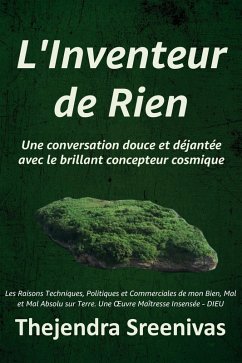 Cover L'Inventeur de Rien - Une conversation douce et déjantée avec le brillant concepteur cosmique (eBook, ePUB)