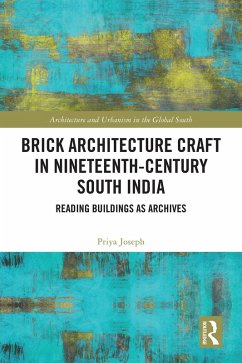 Brick Architecture Craft in Nineteenth-Century South India (eBook, ePUB) - Joseph, Priya