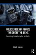 Police Use of Force Through the Lens... - Bild 1