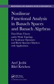 Nonlinear Functional Analysis in Banach Spaces and Banach Algebras (eBook, ePUB) Nonlinear Functional Analysis in Banach Spaces and Banach Algebras (eBook, ePUB)