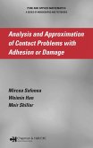 Analysis and Approximation of Contact Problems with Adhesion or Damage (eBook, ePUB)