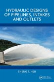 Hydraulic Designs of Pipelines, Intakes and Outlets (eBook, ePUB)