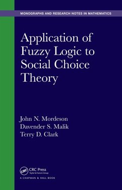 Application of Fuzzy Logic to Social Choice Theory (eBook, ePUB) - Mordeson, John N.; Malik, Davender S.; Clark, Terry D.