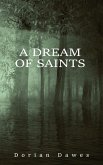 A Dream of Saints (Hell Hare House Short Reads, #38) (eBook, ePUB) A Dream of Saints (Hell Hare House Short Reads, #38) (eBook, ePUB)