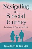 Navigating the Special Journey: Parenting with Purpose and Heart (eBook, ePUB)
