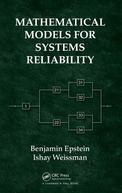 Mathematical Models for Systems Reliability (eBook, ePUB) - Epstein, Benjamin; Weissman, Ishay