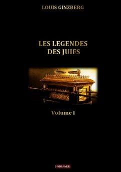 Les légendes des juifs - Ginzberg, Louis