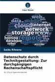 Datenschutz durch Technikgestaltung: Zur durchgängigen Rechenschaftspflicht Datenschutz durch Technikgestaltung: Zur durchgängigen Rechenschaftspflicht