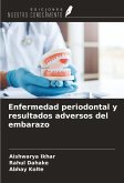 Enfermedad periodontal y resultados adversos del embarazo Enfermedad periodontal y resultados adversos del embarazo