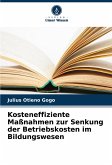 Kosteneffiziente Maßnahmen zur Senkung der Betriebskosten im Bildungswesen Kosteneffiziente Maßnahmen zur Senkung der Betriebskosten im Bildungswesen