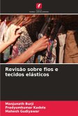 Revisão sobre fios e tecidos elásticos Revisão sobre fios e tecidos elásticos