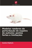 Modelos roedores da perturbação do espetro do autismo: pontos fortes e limitações