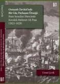 Osmanli Devletinde Bir Güc Paylasim Örnegi ;Rum Isyanlari Sürecinde Kavalali Mehmet Ali Pasa 1821-1828 Osmanli Devletinde Bir Güc Paylasim Örnegi ;Rum Isyanlari Sürecinde Kavalali Mehmet Ali Pasa 1821-1828