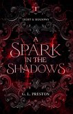 A Spark in the Shadows