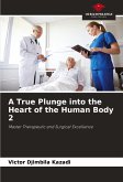 A True Plunge into the Heart of the Human Body 2