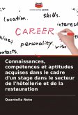 Connaissances, compétences et aptitudes acquises dans le cadre d'un stage dans le secteur de l'hôtellerie et de la restauration Connaissances, compétences et aptitudes acquises dans le cadre d'un stage dans le secteur de l'hôtellerie et de la restauration