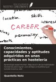 Conocimientos, capacidades y aptitudes adquiridos en unas prácticas en hostelería Conocimientos, capacidades y aptitudes adquiridos en unas prácticas en hostelería
