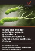 Interakcje mi¿dzy autofagi¿, obron¿ gospodarza i drobnoustrojami w chorobie Le¿niowskiego-Crohna Interakcje mi¿dzy autofagi¿, obron¿ gospodarza i drobnoustrojami w chorobie Le¿niowskiego-Crohna