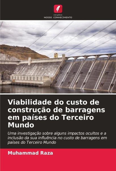 Viabilidade do custo de construção de barragens em países do Terceiro Mundo