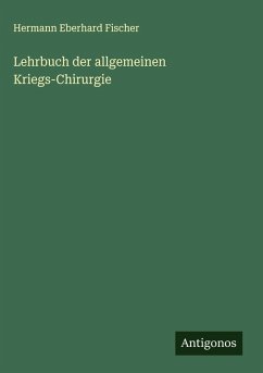Cover Lehrbuch der allgemeinen Kriegs-Chirurgie