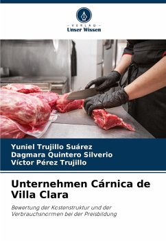 Unternehmen Cárnica de Villa Clara - Trujillo Suárez, Yuniel;Quintero Silverio, Dagmara;Pérez Trujillo, Víctor