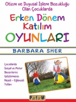Cover Otizm ve Duyusal Islem Bozuklugu Olan Cocuklarda Erken Dönem Katilim Oyunlari