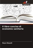 Il libro conciso di economia sanitaria
