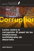 Lucha contra la corrupción: El papel de las instituciones multilaterales de desarrollo