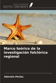 Marco teórico de la investigación folclórica regional
