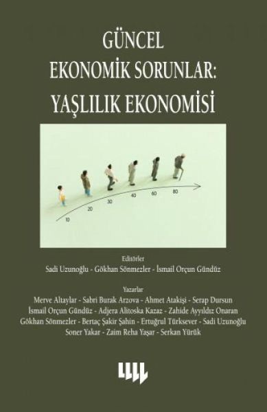 Güncel Ekonomik Sorunlar - Yaslilik Ekonomisi Güncel Ekonomik Sorunlar - Yaslilik Ekonomisi