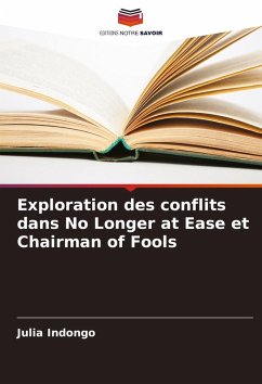 Exploration des conflits dans No Longer at Ease et Chairman of Fools - Indongo, Julia
