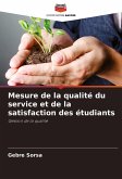 Mesure de la qualité du service et de la satisfaction des étudiants Mesure de la qualité du service et de la satisfaction des étudiants