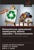 Ekonomiczna op¿acalno¿¿ selektywnej zbiórki odpadów i kompostowania Ekonomiczna op¿acalno¿¿ selektywnej zbiórki odpadów i kompostowania