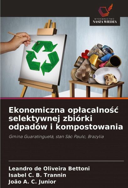 Ekonomiczna op¿acalno¿¿ selektywnej zbiórki odpadów i kompostowania