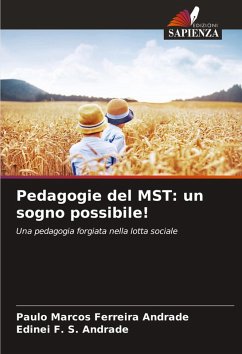 Pedagogie del MST: un sogno possibile! - Ferreira Andrade, Paulo Marcos;F. S. Andrade, Edinei