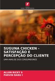 SUGUNA CHICKEN - SATISFAÇÃO E PERCEPÇÃO DO CLIENTE