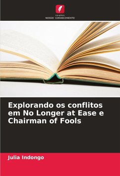 Cover Explorando os conflitos em No Longer at Ease e Chairman of Fools